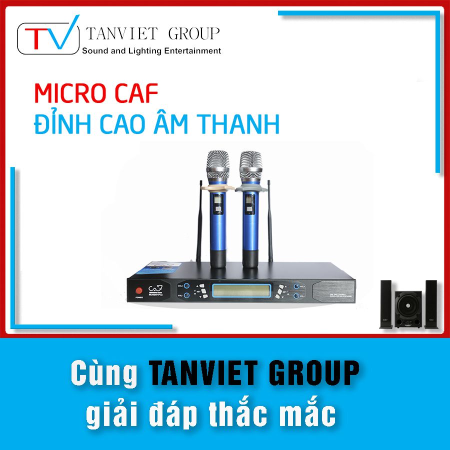 Micro CAF – Đỉnh cao của karaoke – Âm thanh chất lượng
