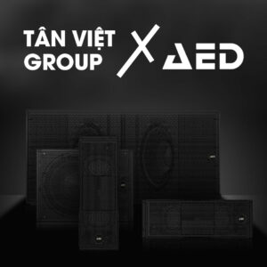 DÒNG LOA CHUẨN CHÂU ÂU AED – Acoustic and Electronic Development